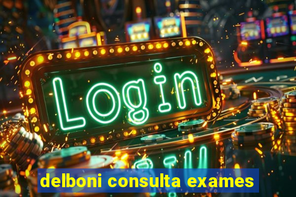 delboni consulta exames